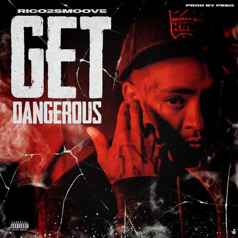 Get Dangerous | Boomplay Music