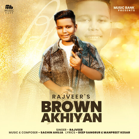 Brown Akhiyan ft. Sachin Ahuja | Boomplay Music