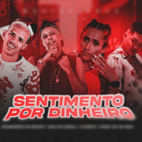 Sentimento por Dinheiro ft. Selo do Brega & laureta | Boomplay Music