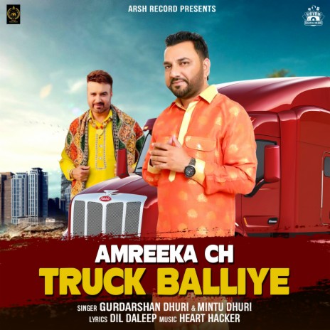 Amreeka Ch Truck Balliye ft. Mintu Dhuri | Boomplay Music