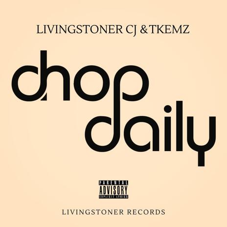 Chop Daily ft. TKEMZ | Boomplay Music