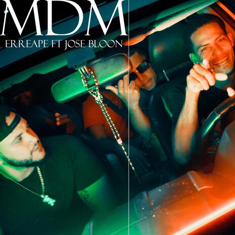 MDM ft. Jose Bloon | Boomplay Music