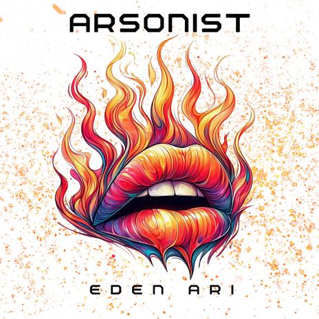 Arsonist | Boomplay Music