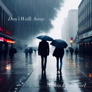 Don't Walk Away lyrics | Boomplay Music