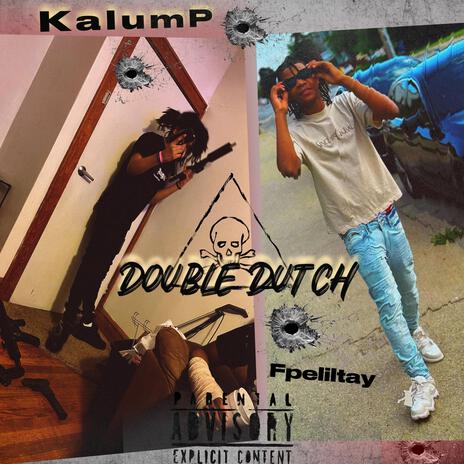 Double Dutch ft. Fpeliltay & Prod. By Yhungkevo | Boomplay Music