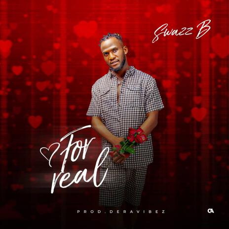 For Real ft. Swazz B | Boomplay Music