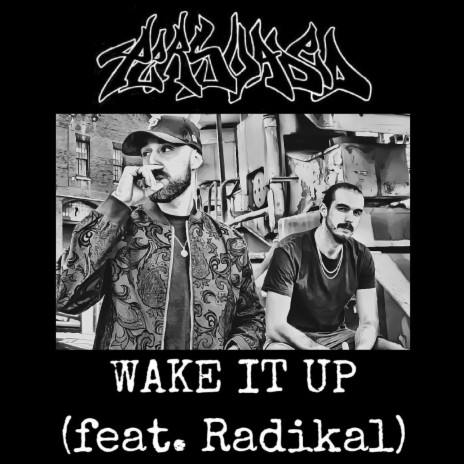 Wake It Up ft. Radikal | Boomplay Music