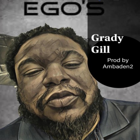 Egos ft. Grady Gill | Boomplay Music
