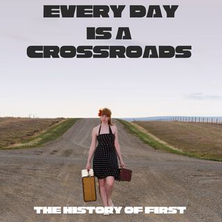 Everyday Is a Crossroads