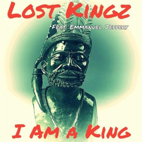 I Am a King (feat. Emmanuel Jeffery) | Boomplay Music