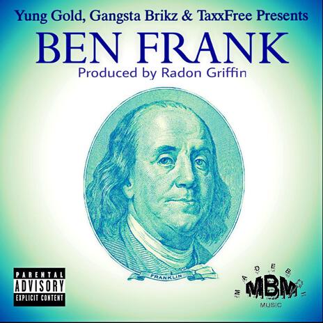 Ben Frank ft. TaxxFree & Gangsta Brikz