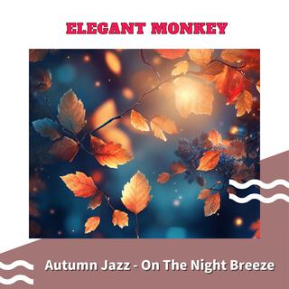 Autumn Jazz-On the Night Breeze