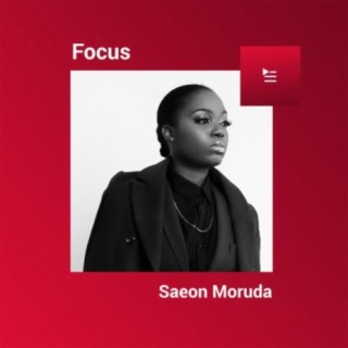 Focus: Saeon Moruda