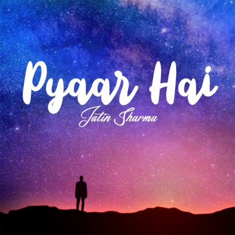 Pyaar Hai | Boomplay Music