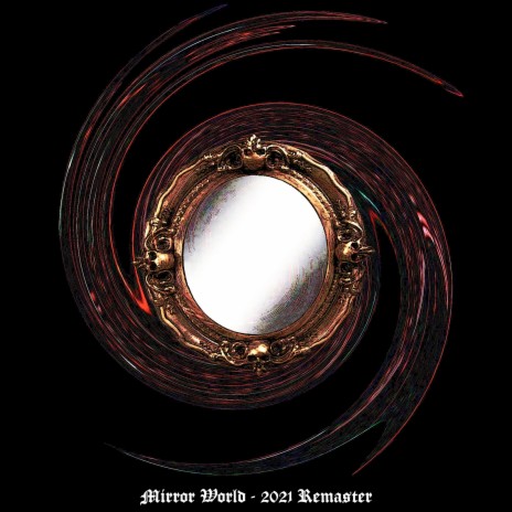 Mirror World (2021 Remaster) | Boomplay Music