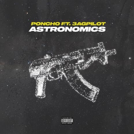 Astronomics ft. 3AG Pilot | Boomplay Music