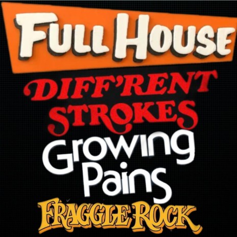 Full House of Diff'rent Strokes (The Fraggle Rock Mashup)