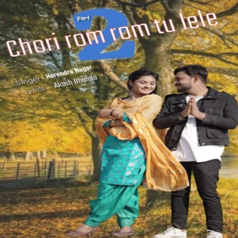 Chori Rom Rom Tu Lele | Boomplay Music