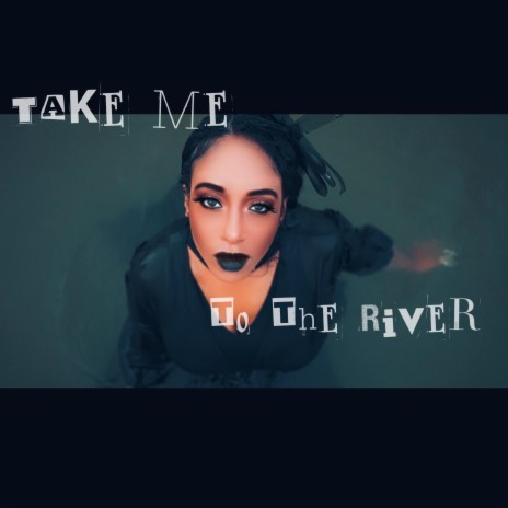 Take Me To The River | Boomplay Music