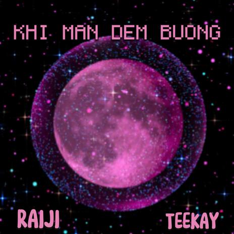 KHI MAN DEM BUONG ft. Raiji | Boomplay Music