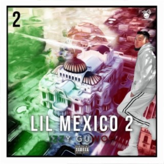 Lil Mexico 2