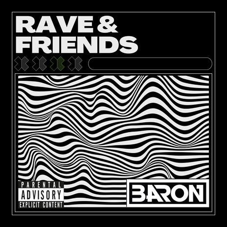 Rave and Friends | Boomplay Music