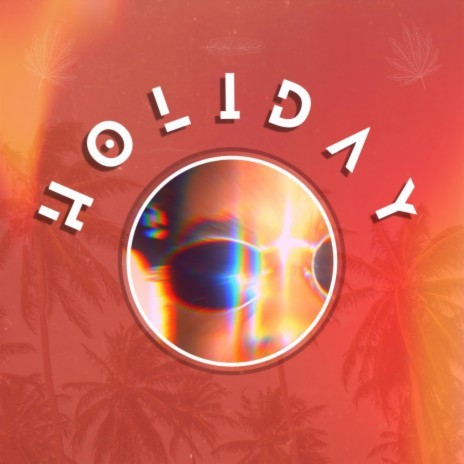 HOLIDAY ft. DADDYLONGLEGS | Boomplay Music