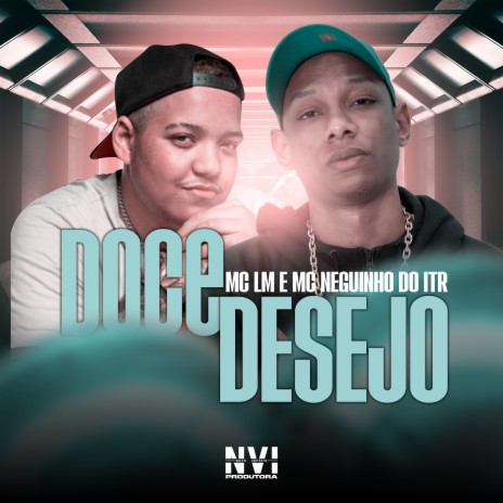 Doce Desejo ft. MC Neguinho do ITR & Moss Beats | Boomplay Music