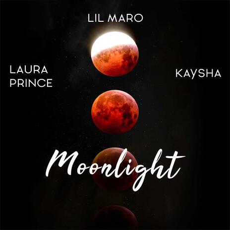 Moonlight ft. Kaysha & Laura Prince