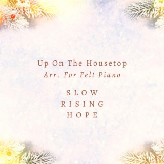 Up On The Housetop Arr. For Felt Piano