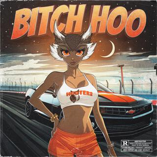 Bitch HOO