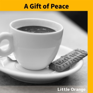 A Gift of Peace