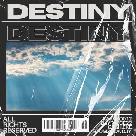 Destiny ft. guSh.eXe ft stumza da Djy ft Djy reece 22 | Boomplay Music