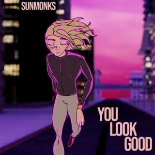 You Look Good