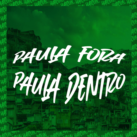 Paula Fora Paula Dentro | Boomplay Music