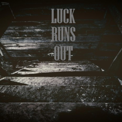 Luck Runs Out ft. Rhaina Brooks | Boomplay Music