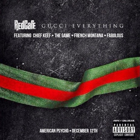 Gucci Everything ft. French Montana, Fabolous, The Game & Chief Keef | Boomplay Music