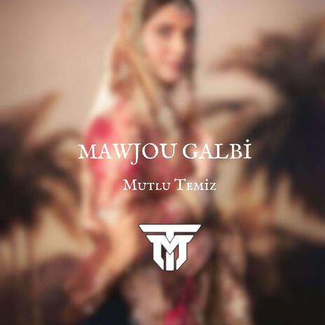 Mawjou galbi | Boomplay Music