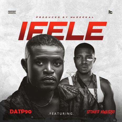 Ifele ft. Stoner nwaigbo | Boomplay Music