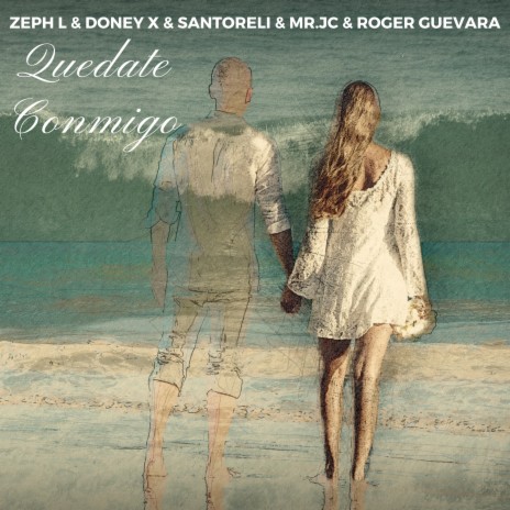 Quédate Conmigo ft. Doney X, Santoreli, Mr.Jc & Roger Guevara | Boomplay Music