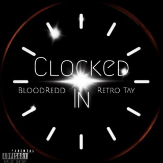 Clocked In ft. Retro Tay lyrics | Boomplay Music