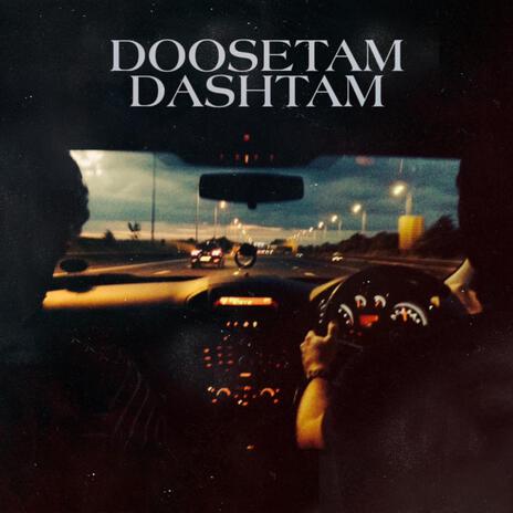 DOOSETAM DASHTAM | Boomplay Music