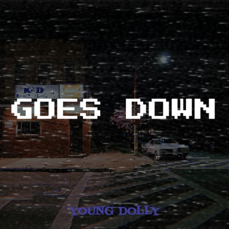 Goes Down | Boomplay Music