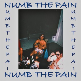 Numb The Pain lyrics | Boomplay Music