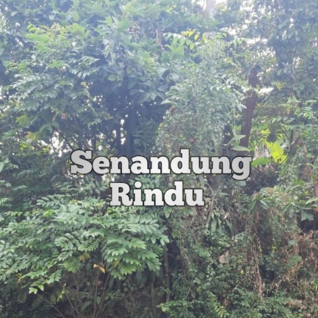 Senandung Rindu | Boomplay Music