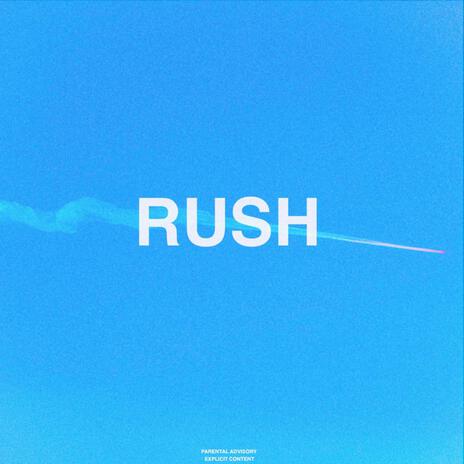 RUSH | Boomplay Music