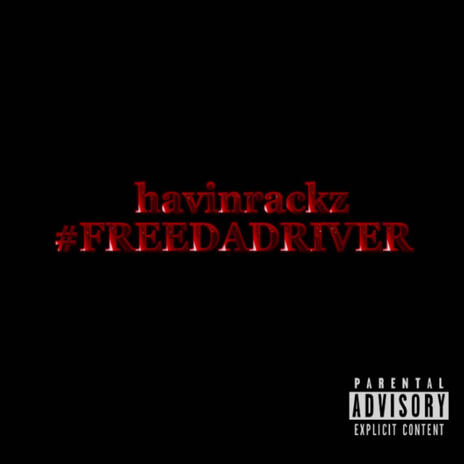 #FREEDADRIVER | Boomplay Music