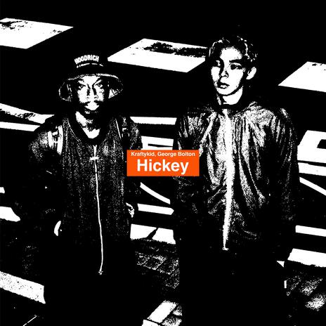 Hickey ft. George Bolton | Boomplay Music