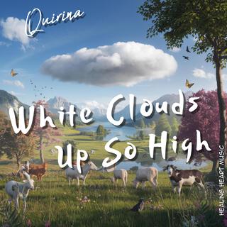 White Clouds Up So High