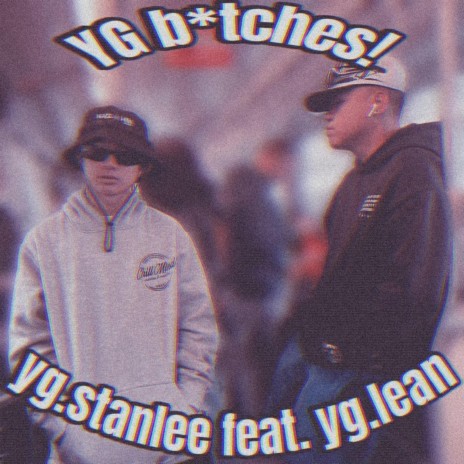 yg.bitches ft. yg.lean | Boomplay Music